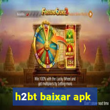 h2bt baixar apk